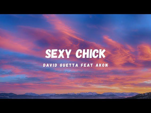 David Guetta ft Akon - sexy chick (lyrics)