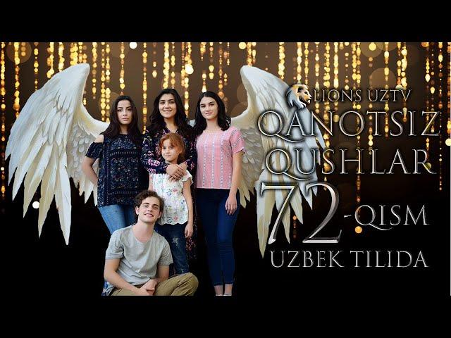 QANOTSIZ QUSHLAR 72 QISM TURK SERIALI UZBEK TILIDA | КАНОТСИЗ КУШЛАР 72 КИСМ УЗБЕК ТИЛИДА