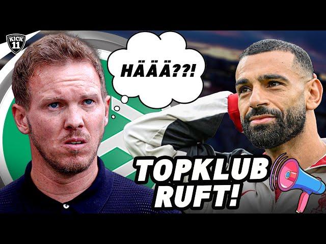 Kuriose ABSAGE für NAGELSMANN! NEUER FAVORIT auf SALAH! | KickNews