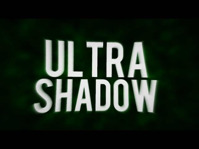 Intro For Ultra Shadow _1231 (NOT BRIGHT, BUG?)