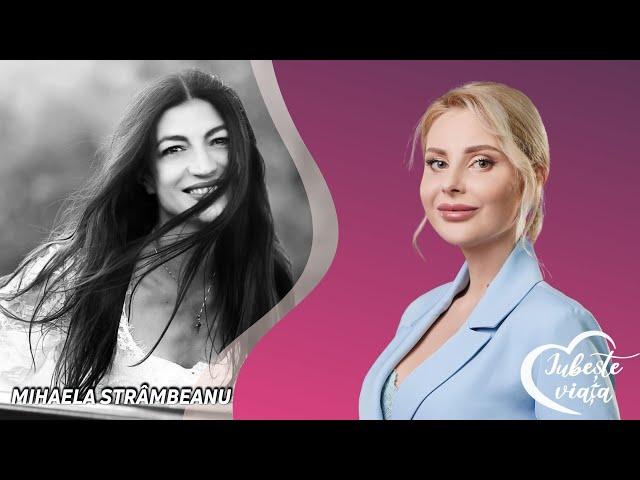 Iubește viața: Confesiuni cu Mihaela Strâmbeanu