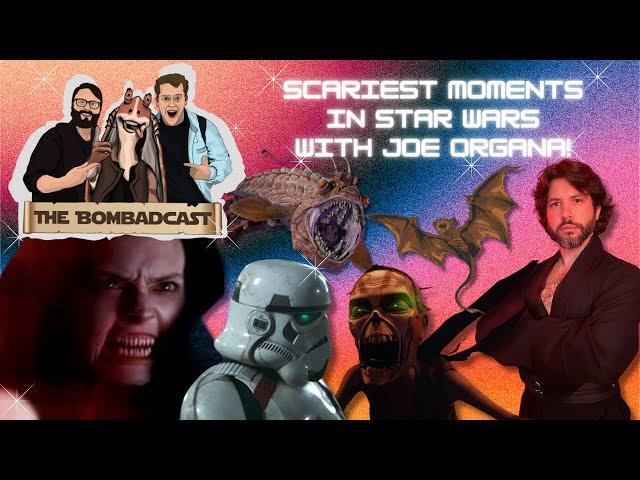 Scariest Moments in Star Wars with Joe Organa!