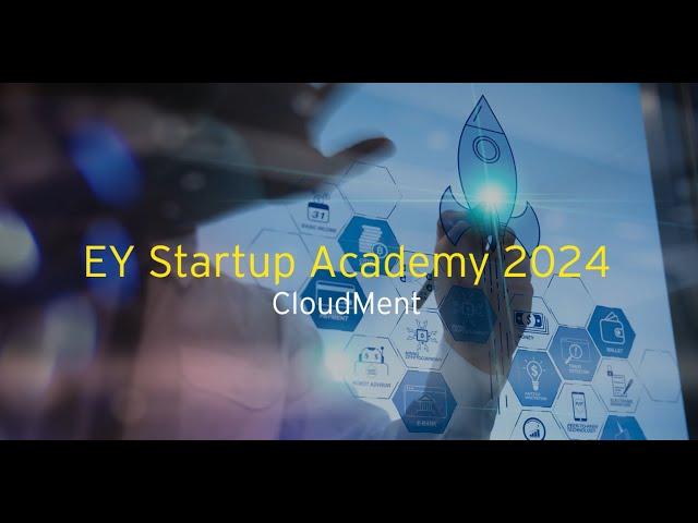 EY Startup Academy 2024: Can CloudMent Secure a Spot in the Final 5?