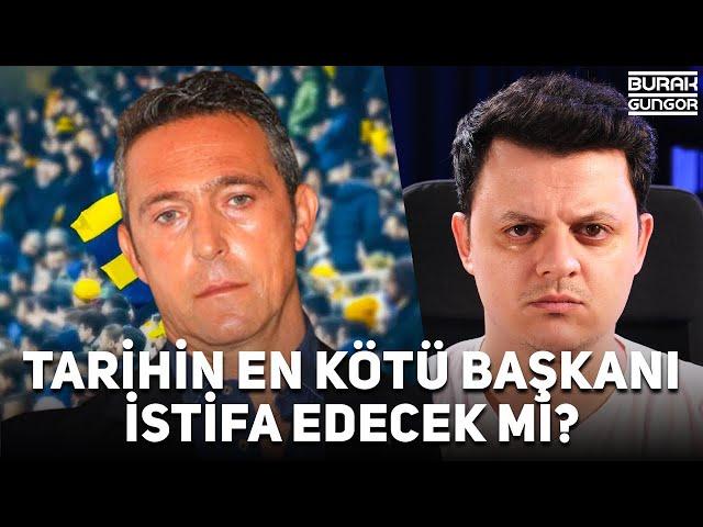 Fenerbahçe Tarihinin En Kötü Başkanı Ali Koç - İstifa Edecek mi? (TÜM REZALETLER)