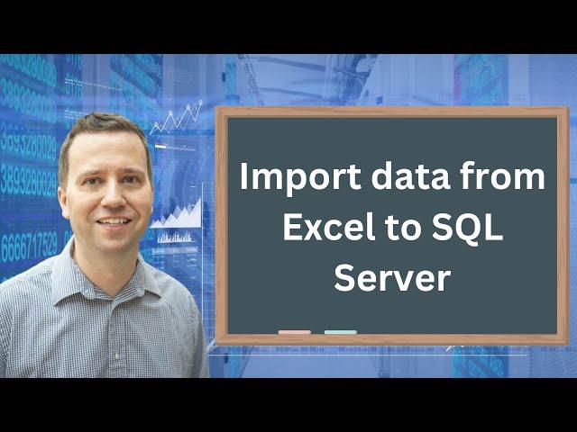 How to import data from Microsoft Excel into Microsoft SQL Server