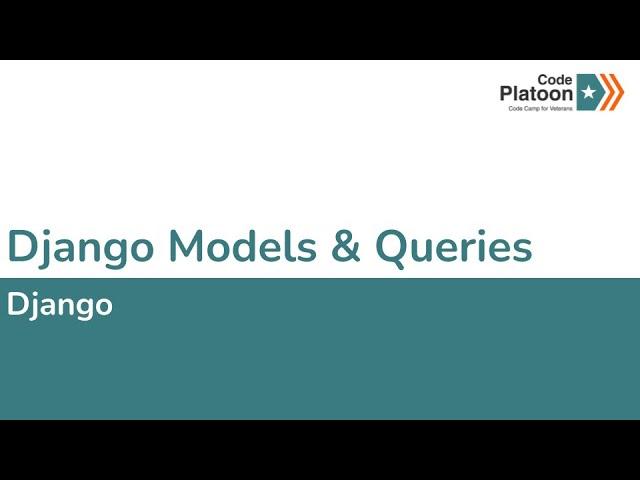 W7D1: Django Models & Queries (1 of 1)