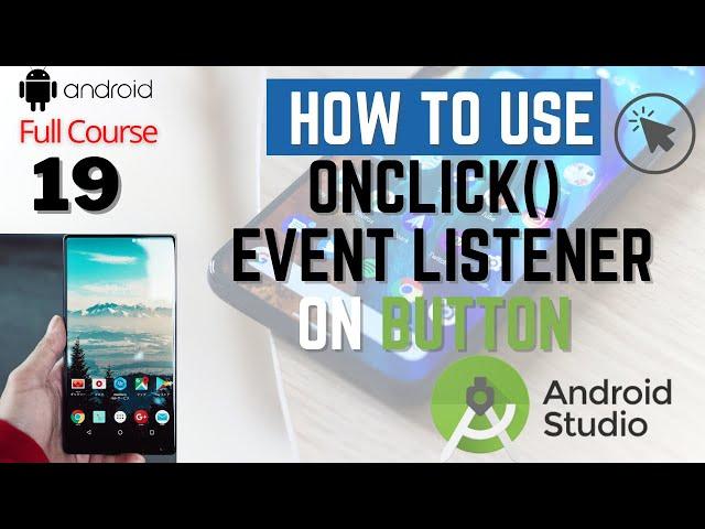 How to Use onClick() Event Listener on a Button in Android Studio | Event Handling using Java #19