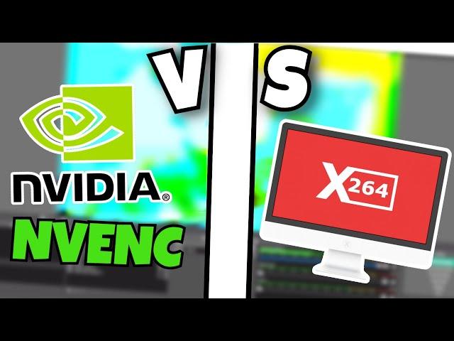 NVIDIA Nvenc VS x264 - Which OBS Encoder Should YOU Use For Streaming/Recording?