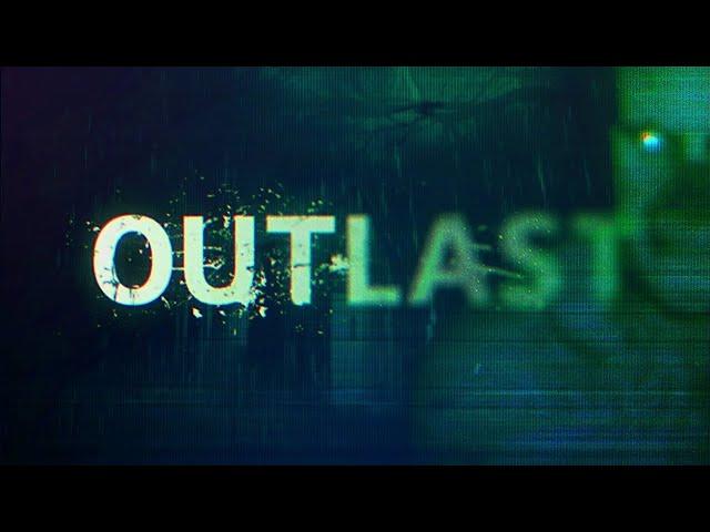 Outlast Аутласт стрим прохождение