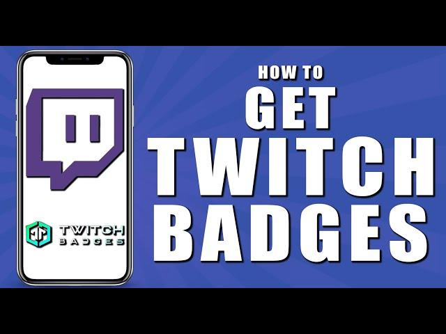 How to get twitch badges (2024)