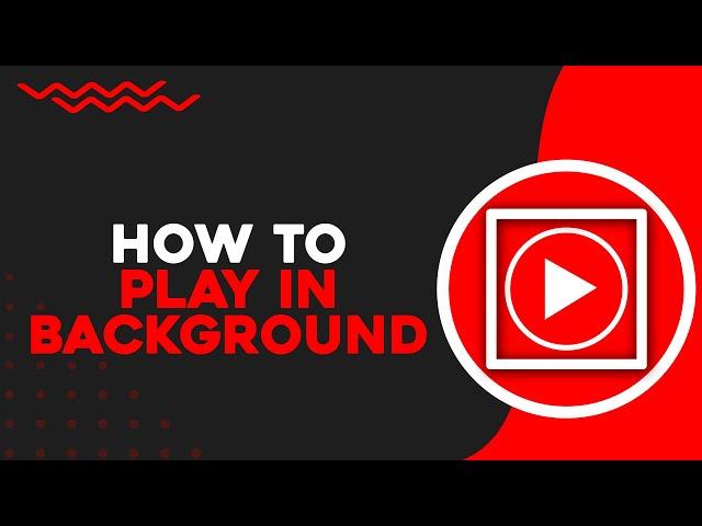 How To Play YouTube Music in Background (Quick Tutorial)