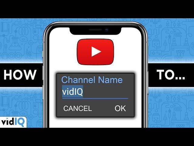 How To Change Your YouTube Channel Name on Android and iOS 2020