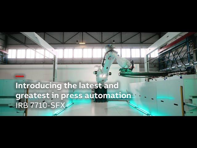 Introducing the latest and greatest in press automation – IRB 7710-SFX