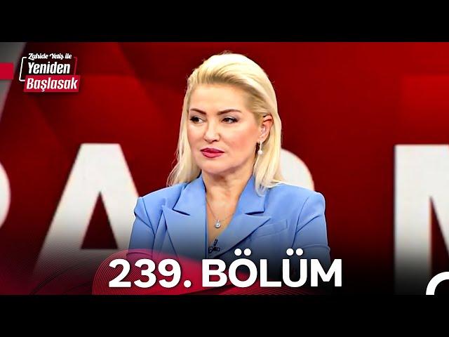 Zahide Yetiş ile Yeniden Başlasak 2. Sezon 239. Bölüm (31 Ekim 2024)