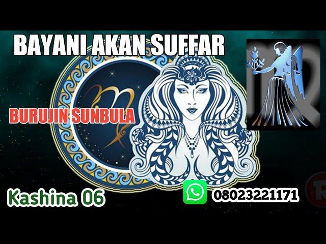 BAYANI AKAN SUFFAR BURUJIN SUNBULA KASHINA 06