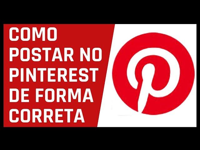 #trafegoorganiconopinterest Como postar no Pinterest de forma correta