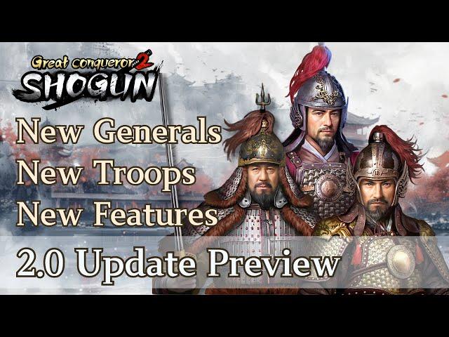 Great Conqueror 2: Shogun Version 2.0 Update Preview