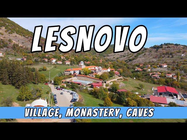 LESNOVO | Unique Village, Monastery, Caves | Probishtip | Macedonia