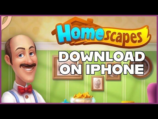 How to Download & Install Homescapes App on iPhone 2023?