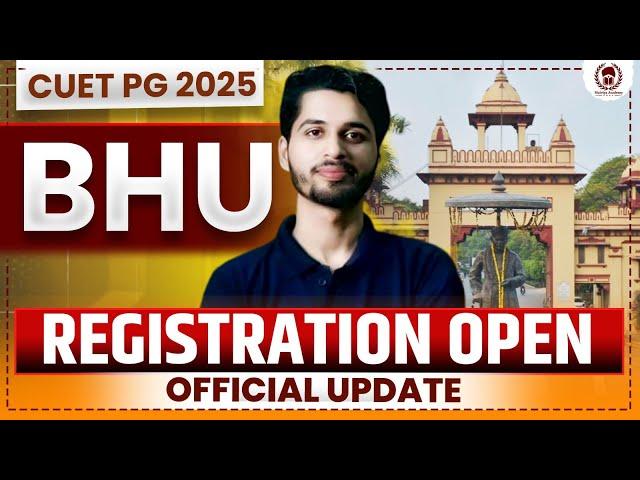 BHU PG 2025 Registration Open | BHU PG 2025 Counselling Process | BHU CUET PG 2025