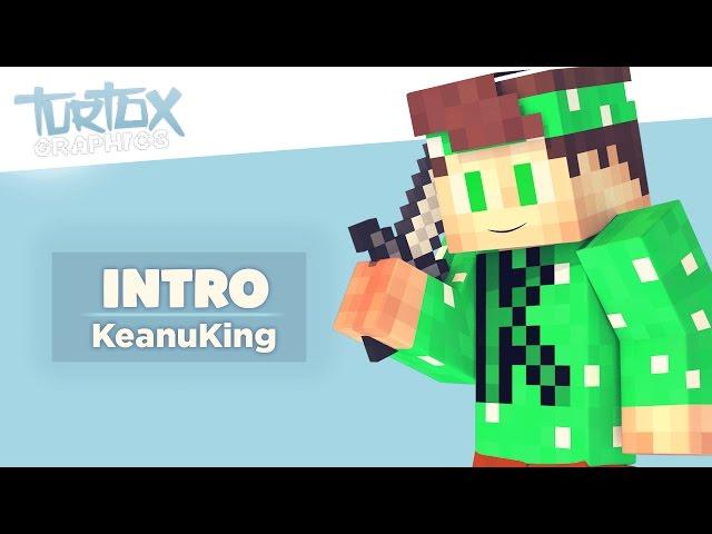 Intro • KeanuKingHD | TurtoxGraphics