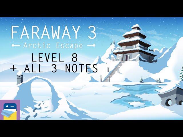 Faraway 3 Arctic Escape: Level 8 Walkthrough Guide With All 3 Letters / Notes (by Snapbreak Games)