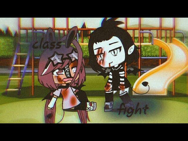 Class Fight  "клип" "nela ise" " gacha life "