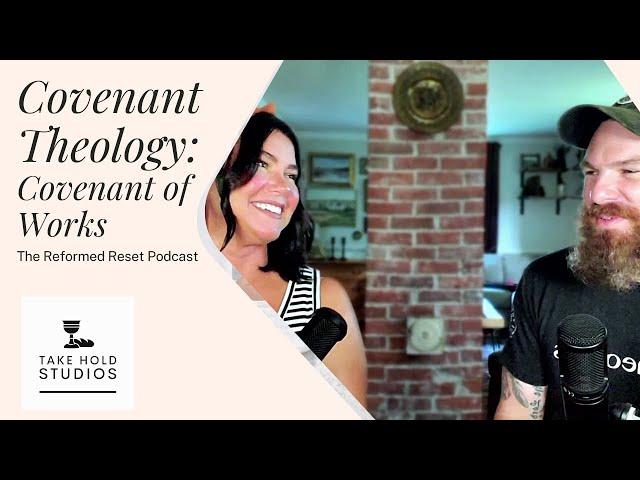 Covenant Of Works | The Reformed Reset