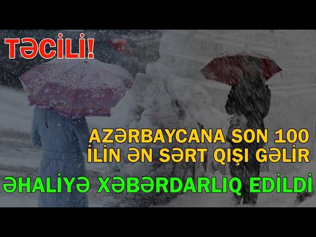 Azərbaycanda son 100 ilin ən sərt qışı gəlir - ölkə əhalisinə xeberdarlıq