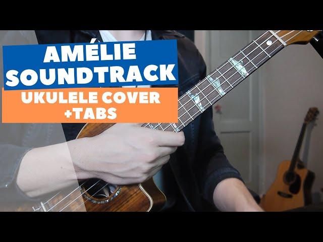 Amélie Soundtrack - Ukulele PlayAlong + free tabs