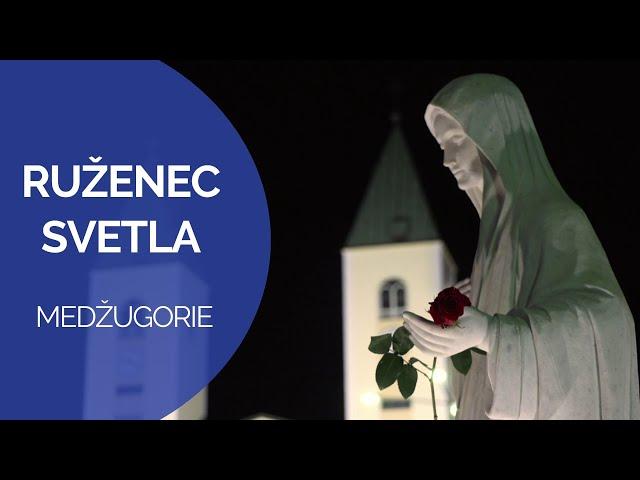 RUŽENEC SVETLA | MEDŽUGORIE