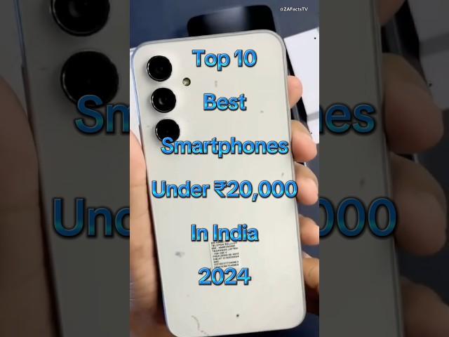 Top 10 Best Smartphones Under ₹20,000 In India  2024