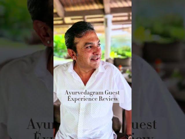 Anuj Zinzuwadia - Entrepreneur, India/ Bali - Ayurvedagram Guest Experience