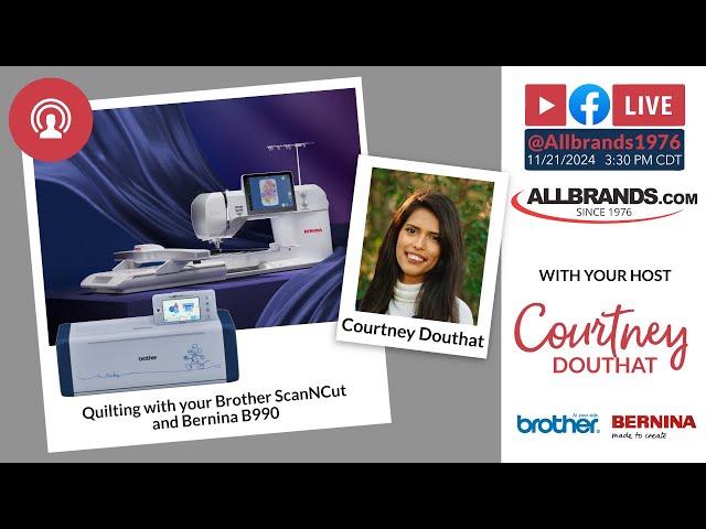 The AllBrands Show | Quilting with your Brother ScanNCut and Bernina B990