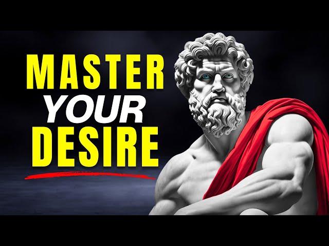 STOIC SECRET POWER when you MASTER YOUR DESIRES | Stoicism