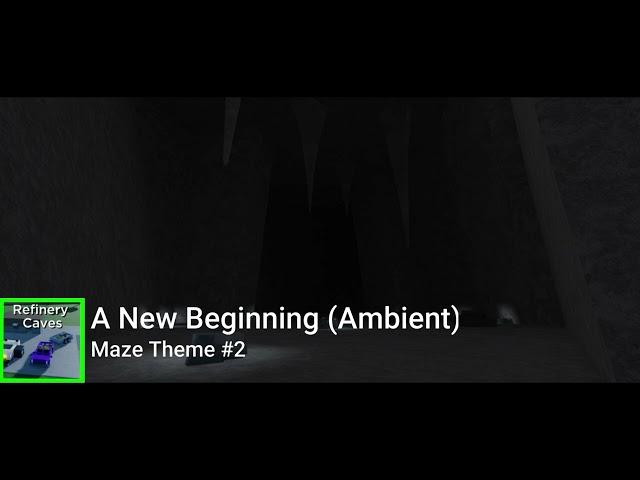 Refinery Caves Maze Theme #2 - A New Beginning (Ambient)