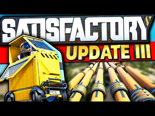 EVERYTHING NEW in Satisfactory Update 3! - Hyper Tube, Pipes, New Vehicle + MORE!