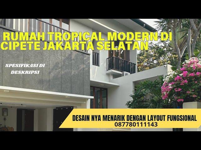 Rumah dijual | rumah mewah siap huni di cipete cilandak jakarta selatan | desain tropical modern