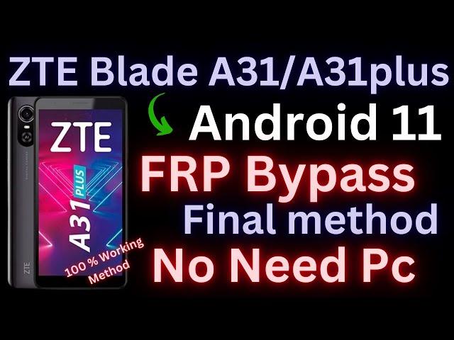 ZTE Blade A31 Plus FRP Bypass 2024 Android 11 | ZTE Blade A31 Google Account Bypass  Without Pc