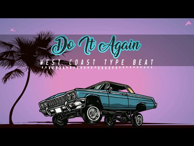 West Coast Type Beat - Do It Again