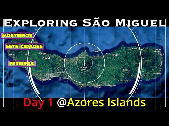 Exploring Sao Miguel Island - Day 1 @Azores islands.