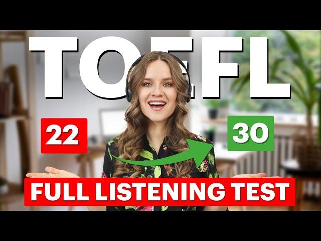 Score 30/30 on TOEFL Listening | Full Practice Test with Answers | Strategies & Techniques!