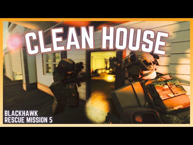 CLEAN HOUSE IN ROBLOX | Blackhawk Rescue Mission 5 RGE SHOWCASE