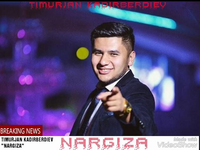 TIMURJAN KADIRBERDIEV - NARGIZA      ТИМУРЖАН КАДИРБЕРДИЕВ - НАРГИЗА