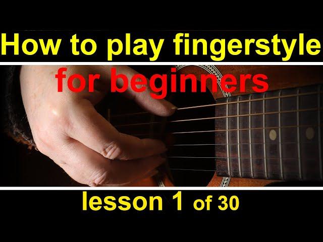 how to play fingerstyle guitar, lesson 1 (GCH Guitar Academy fingerpicking guitar course)