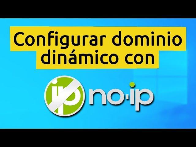 Configurar un dominio dinámico con NO-IP