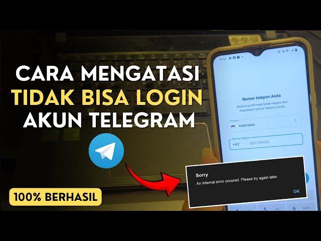 Cara Mengatasi Tidak Bisa Login Telegram Terjadi Kesalahan Internal Terbaru 2024