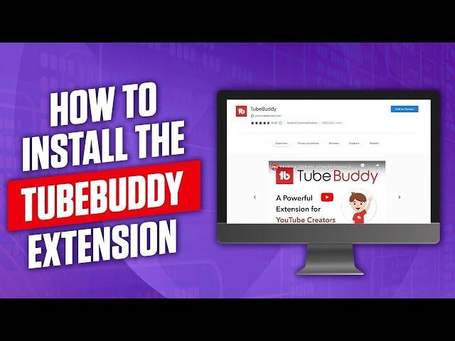 How to Install the TubeBuddy Extension...the EASY WAY!