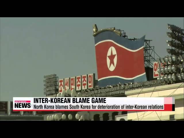 N  Korea blames S  Korea for deterioration of inter Korean relations