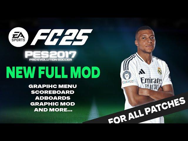 PES2017 | NEW F.ULL-MOD FOR FC25 | 11/15/24 | PC